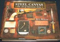Steel Canvas The Art of American Arms Book