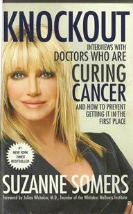 Knockout by Suzanne Somers Curing Cancer Prevent